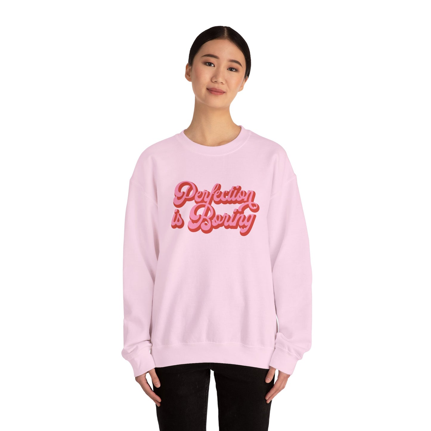 Perfection is Boring Sweatshirt