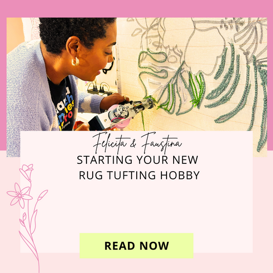 Hola! Starting your new Rug Tufting Hobby