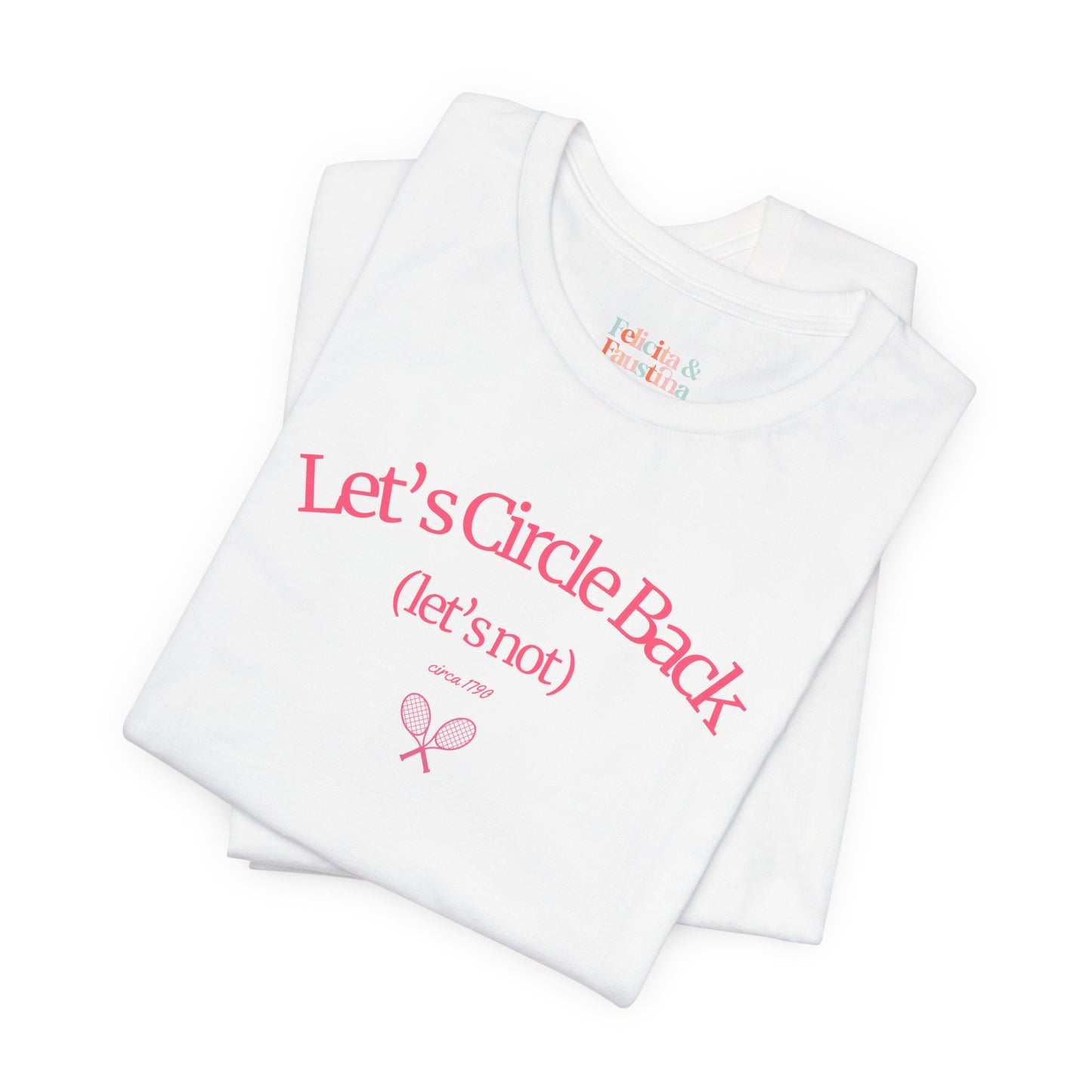 “Let’s Circle Back (let’s not)” Pink Graphic Tee