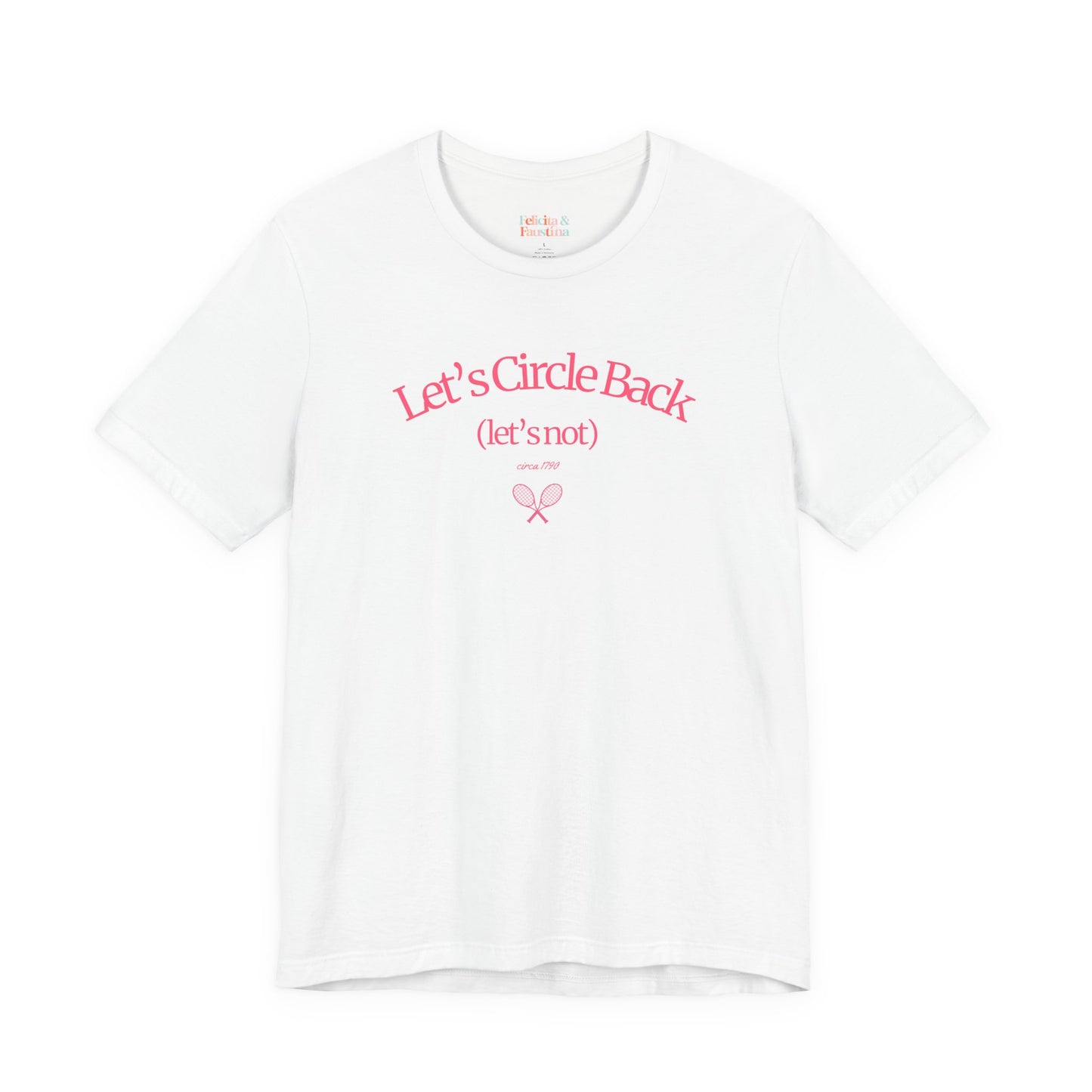 “Let’s Circle Back (let’s not)” Pink Graphic Tee