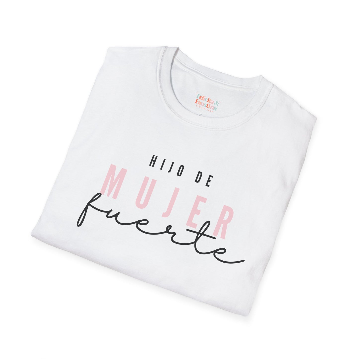 Hijo De ( Son of ) Mujer Fuerte T-Shirt: