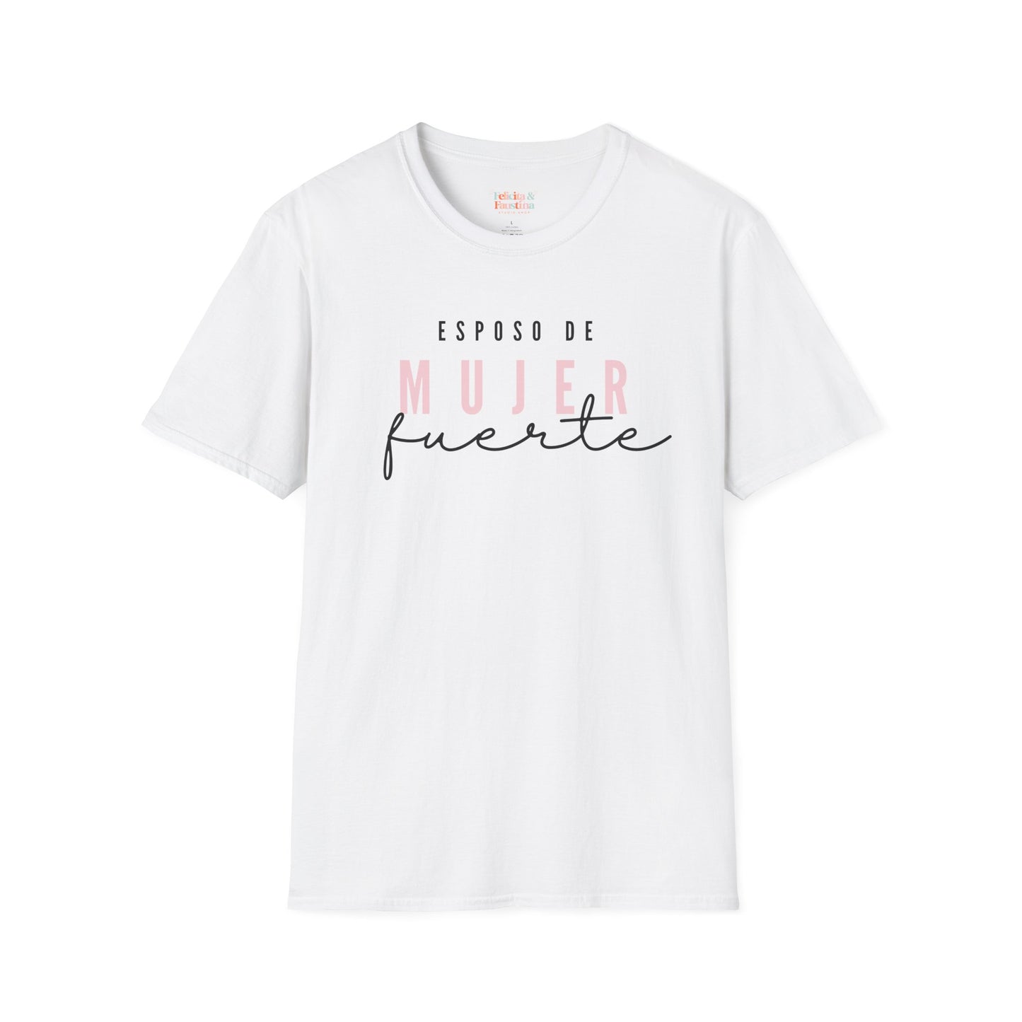 Espose de ( Husband of) Mujer Fuerte T-Shirt