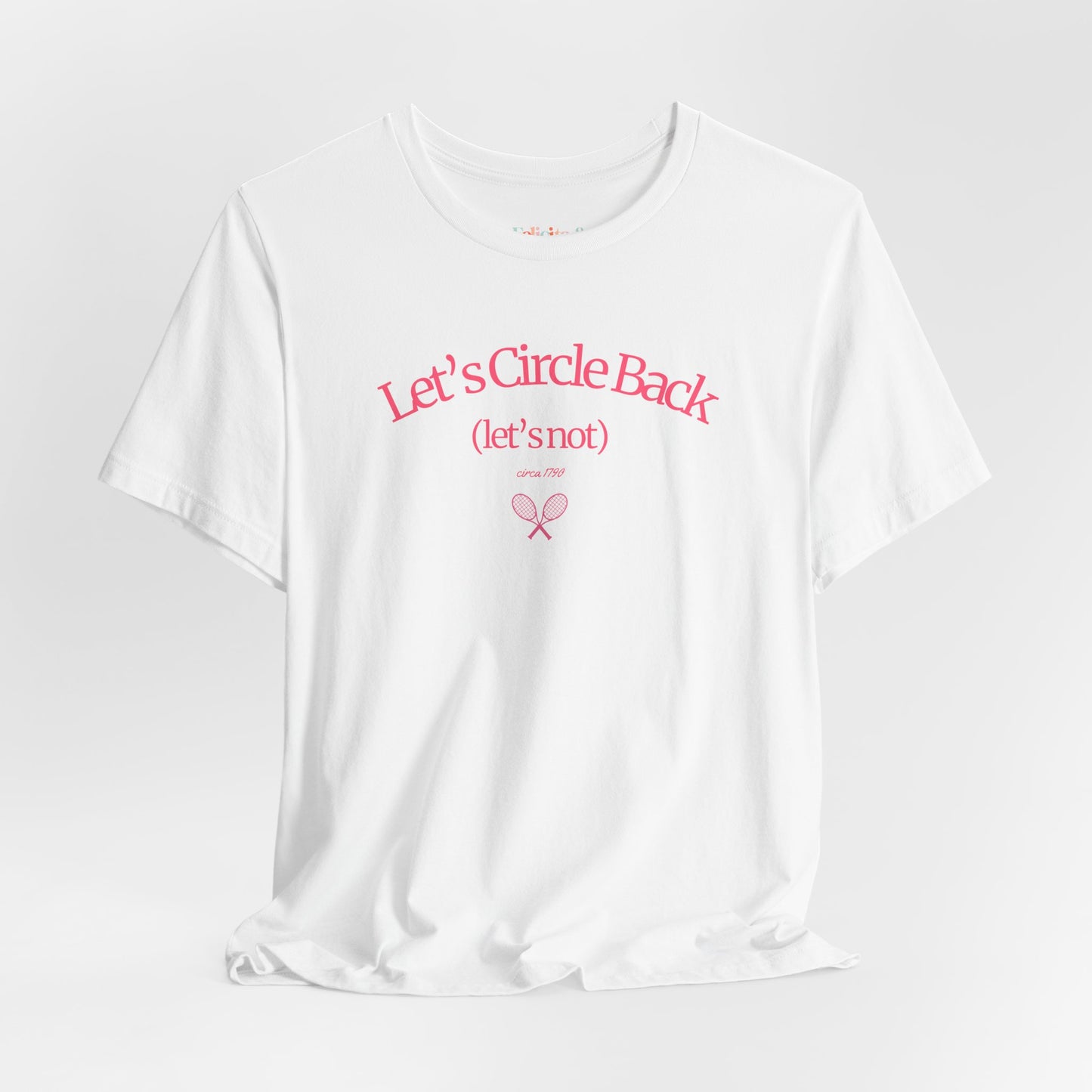 “Let’s Circle Back (let’s not)” Pink Graphic Tee