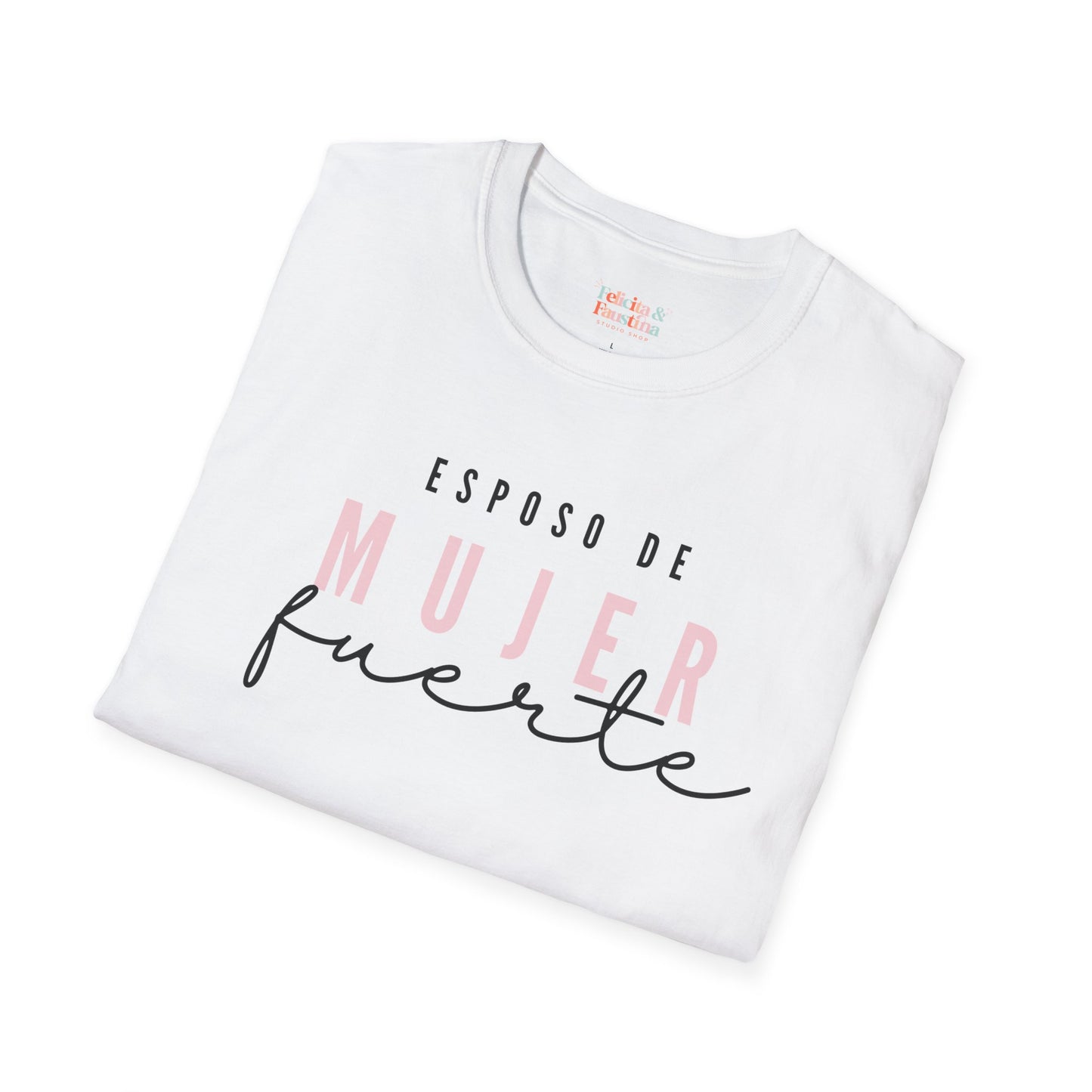 Espose de ( Husband of) Mujer Fuerte T-Shirt